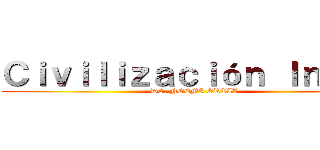 Ｃｉｖｉｌｉｚａｃｉóｎ Ｉｎｄｉａ (DE: NOEMI ORTIZ)