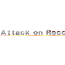 Ａｔｔａｃｋ ｏｎ Ｒｅｃｏｒｄｅｒ ()