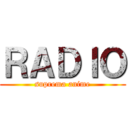 ＲＡＤＩＯ (suprema anime)