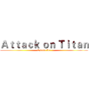 Ａｔｔａｃｋ ｏｎ Ｔｉｔａｎ (Episode Ace)
