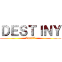ＤＥＳＴＩＮＹ (ApphiA)