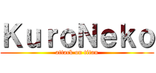 ＫｕｒｏＮｅｋｏ (attack on titan)