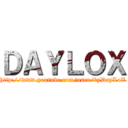 ＤＡＹＬＯＸ (http://www.youtube.com/user/byDayLoX)