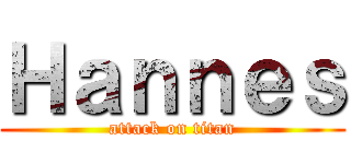 Ｈａｎｎｅｓ (attack on titan)