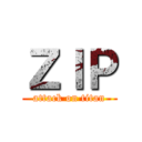 ＺＩＰ (attack on titan)