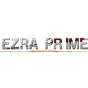 ＥＺＲＡ ＰＲＩＭＥ (🏀FONDATEUR🏀)