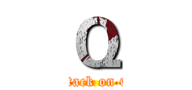 Ｑ (attack on Q)