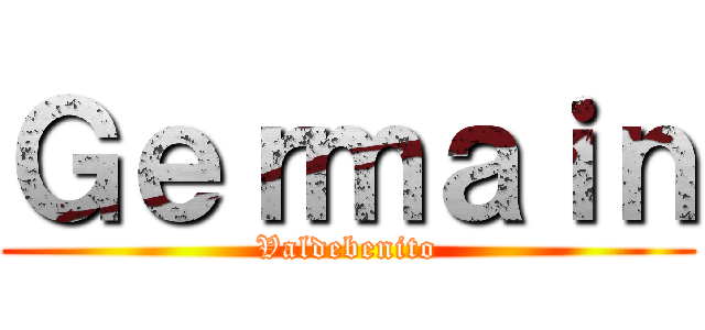 Ｇｅｒｍａｉｎ (Valdebenito)