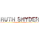 ＲＵＴＨ ＳＮＹＤＥＲ (a tale of murder)