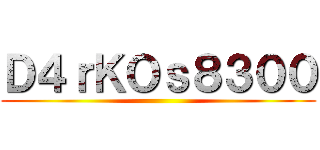 Ｄ４ｒＫＯｓ８３００ ()