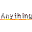 Ａｎｙｔｈｉｎｇ (attack on pantip)