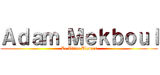 Ａｄａｍ Ｍｅｋｂｏｕｌ (Le Titan Bledart)
