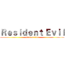 Ｒｅｓｉｄｅｎｔ Ｅｖｉｌ (attack on titan)