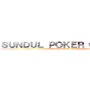 ＳＵＮＤＵＬ ＰＯＫＥＲ ＯＮＬＩＮＥ (SUNDUL POKER ONLINE)