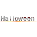 Ｈａｌｌｏｗｅｅｎ  (トリックオアトリート)