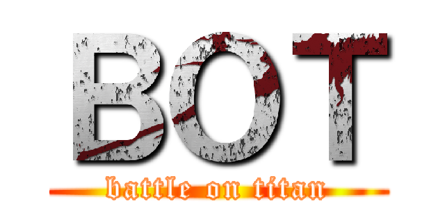 ＢＯＴ (battle on titan)