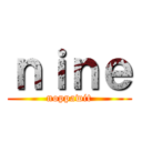 ｎｉｎｅ (noppawit)