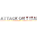 ＡＴＴＡＣＫ ＯＮ ＴＩＴＡＮ (进击の巨塔)