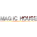 ＭＡＧＩＣ ＨＯＵＳＥ (Discord)