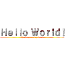 Ｈｅｌｌｏ Ｗｏｒｌｄ！ (The Programming Spirit)