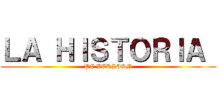 ＬＡ ＨＩＳＴＯＲＩＡ  (PC VERSION)