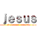 ｊｅｓｕｓ (:3 jesus te ama <3)