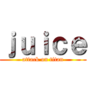 ｊｕｉｃｅ (attack on titan)