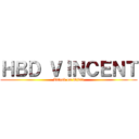 ＨＢＤ ＶＩＮＣＥＮＴ (Attack on Titan)