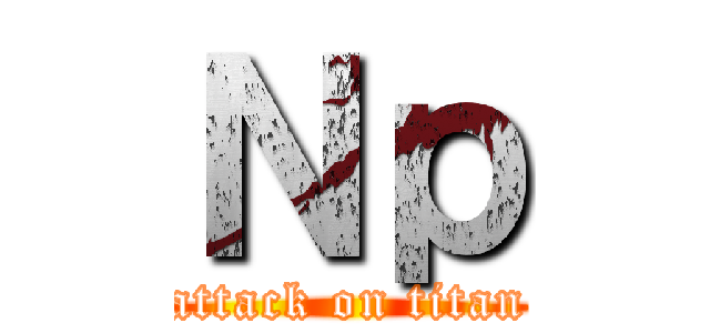 Ｎｐ (attack on titan)
