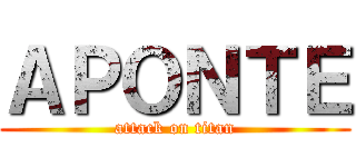 ＡＰＯＮＴＥ (attack on titan)