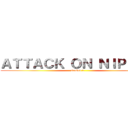 ＡＴＴＡＣＫ ＯＮ ＮＩＰＬＥＳ (season 5)
