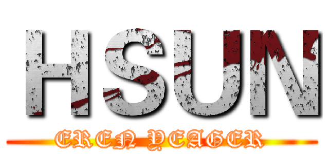 ＨＳＵＮ (EREN YEAGER)