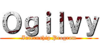 Ｏｇｉｌｖｙ (Internship Program)