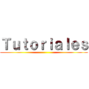 Ｔｕｔｏｒｉａｌｅｓ ()