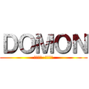 ＤＯＭＯＮ (!!!!  !!!!)