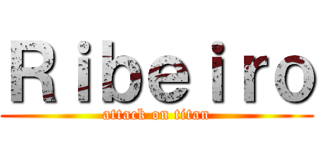 Ｒｉｂｅｉｒｏ (attack on titan)