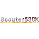 Ｓｃｏｕｔｅｒ５３０Ｋ (attack on freeza)