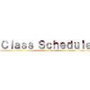 Ｃｌａｓｓ Ｓｃｈｅｄｕｌｅ (attack on college)