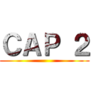 ＣＡＰ ２ ()