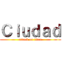 Ｃｉｕｄａｄ (attack on titan)