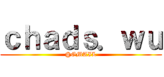 ｃｈａｄｓ．ｗｕ (@GMAIL)