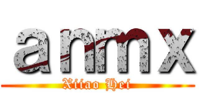 ａｎｍｘ (Xiiao Hei)