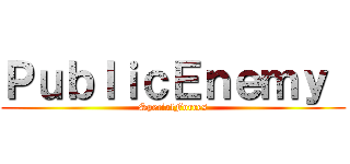 ＰｕｂｌｉｃＥｎｅｍｙ  (SpecialForces)