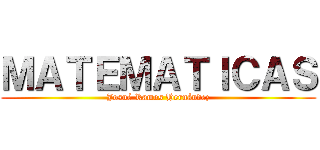 ＭＡＴＥＭＡＴＩＣＡＳ (Josué Ramos Hernández)