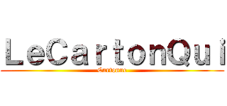 ＬｅＣａｒｔｏｎＱｕｉ (Cartonne)