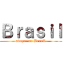 Ｂｒａｓｉｌ (ataque no Brasil)