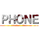 ＰＨＯＮＥ (attack on titan)