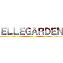 ＥＬＬＥＧＡＲＤＥＮ ()