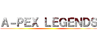 Ａ－ＰＥＸ ＬＥＧＥＮＤＳ ()