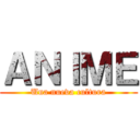 ＡＮＩＭＥ (Una nueva cultura)